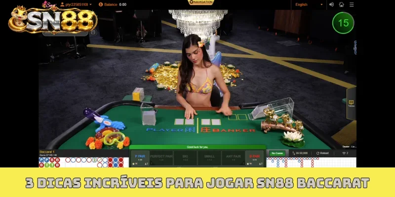3 dicas incríveis para jogar SN88 Baccarat