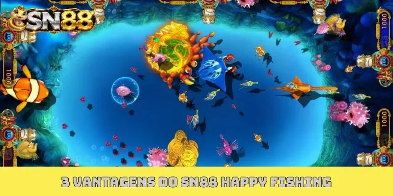 3 vantagens do SN88 Happy Fishing