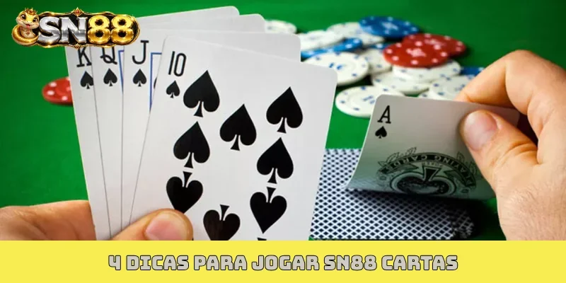 4 dicas para jogar SN88 Cartas