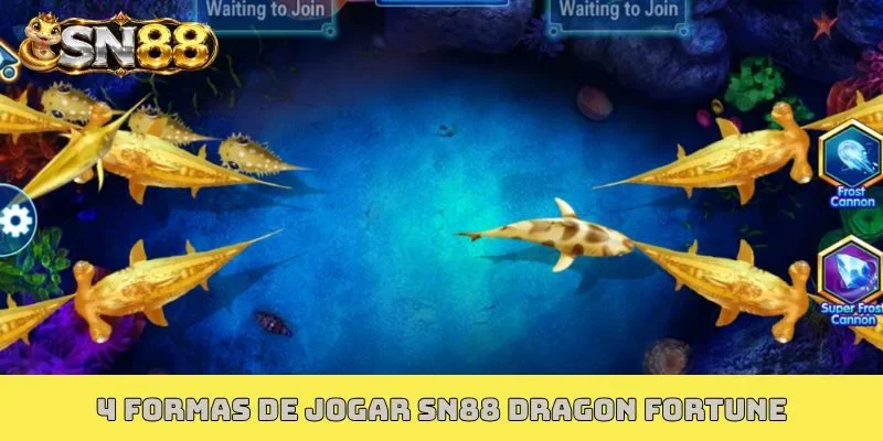 4 formas de jogar SN88 Dragon Fortune
