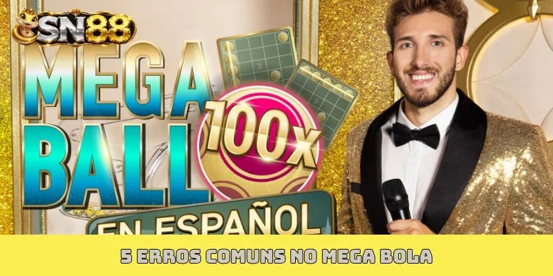5 erros comuns no Mega Bola