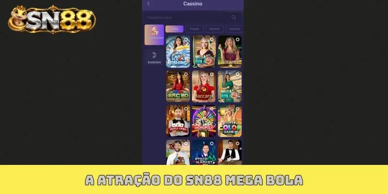 A atração do SN88 Mega Bola