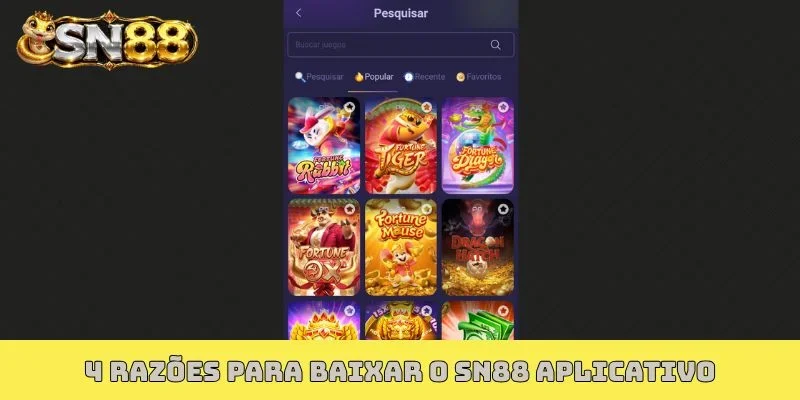 4 razões para baixar o SN88 aplicativo