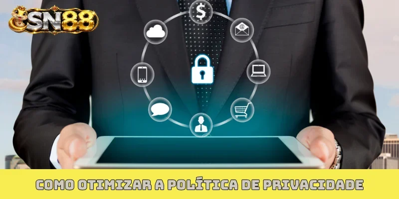 Como otimizar a política de privacidade