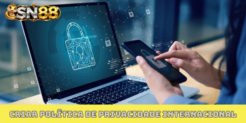 Criar política de privacidade internacional