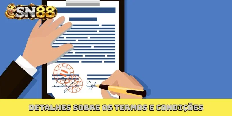 Detalhes sobre os Termos e Condições