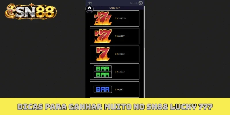 Dicas para ganhar muito no SN88 Lucky 777