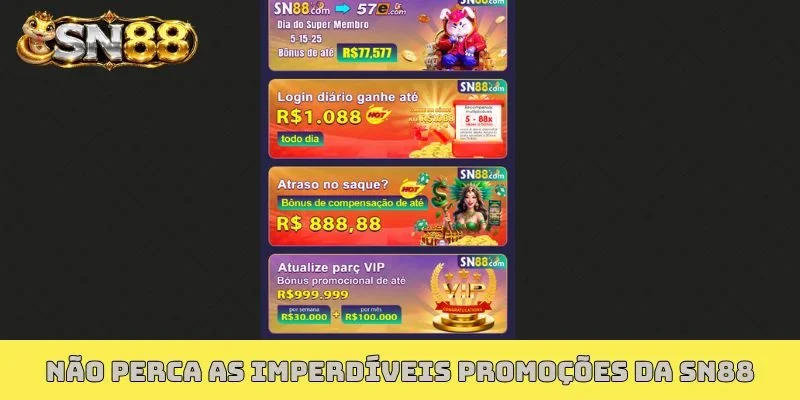 Não perca as imperdíveis promoções da SN88