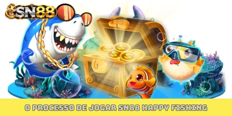 O processo de jogar SN88 Happy Fishing