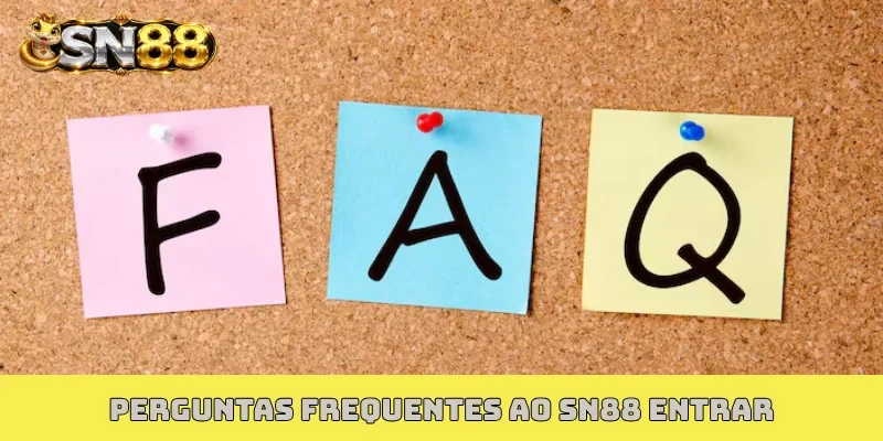 Perguntas frequentes ao SN88 entrar