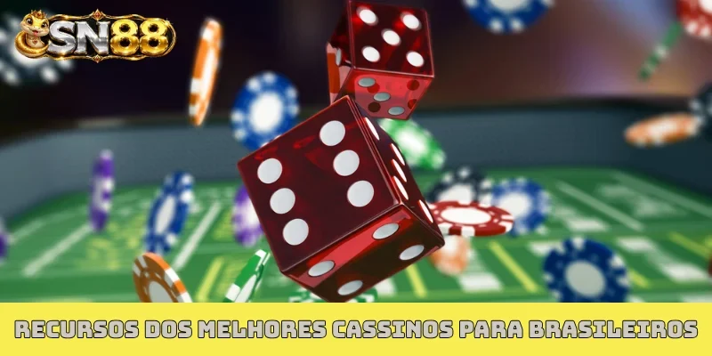Recursos dos melhores cassinos para brasileiros