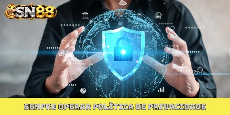Sempre operar política de privacidade