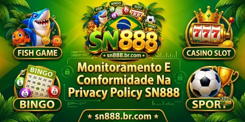 Privacy Policy Sn888 Monitoramento E Conformidade Na Privacy Policy Sn888