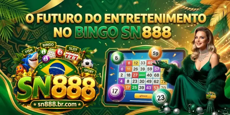 Bingo O Futuro Do Entretenimento No Bingo Sn888